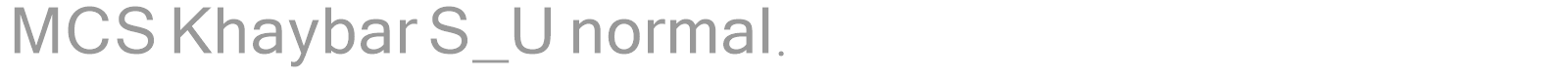 MCS Khaybar S_U normal. font preview